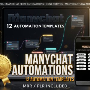 12 Premium ManyChat Automation Flows with Full PLR & MRR Rights Done-For-You Chatbot Templates to Automate Sales, Leads & Engagement